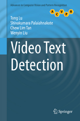 Video Text Detection - Tong Lu, Shivakumara Palaiahnakote, Chew Lim Tan, Wenyin Liu
