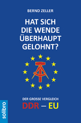 Hat sich die Wende überhaupt gelohnt? - Bernd Zeller