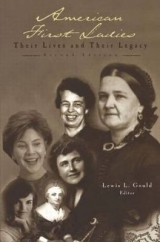 American First Ladies - Gould, Lewis L.