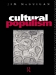 Cultural Populism - Jim McGuigan