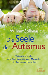 Die Seele des Autismus - William Stillman