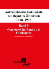 Fontes rerum Austriacarum. Österreichische Geschichtsquellen / Außenpolitische Dokumente der Republik Österreich 1918-1938 - 