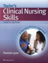 Taylor's Clinical Nursing Skills - Lynn, Pamela