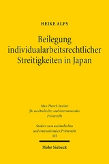 Beilegung individualarbeitsrechtlicher Streitigkeiten in Japan - Heike Alps