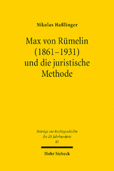 Max von Rümelin (1861-1931) und die juristische Methode - Nikolas Haßlinger