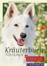 Kräuterbuch für Hunde - Knocks-Münchberg, Angela