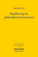 Regulierung im politischen Gemeinwesen - Thomas Züll