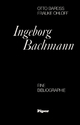 Ingeborg Bachmann: Eine Bibliographie