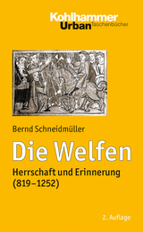 Die Welfen - Bernd Schneidmüller