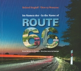 Im Namen der Route 66 - In the Name of Route 66 - Siegloff, Roland; Monasse, Thierry