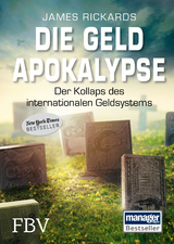 Die Geldapokalypse - James Rickards