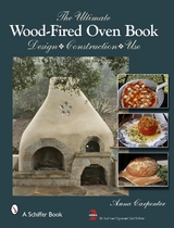 The Ultimate Wood-Fired Oven Book - Carpenter, Anna