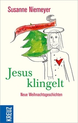 Frohe Weihnachten: Jesus klingelt - Susanne Niemeyer