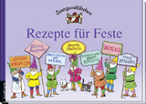 Zwergenstübchen Rezepte für Feste - Elke Schuster, Timo Schuster