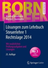 Lösungen zum Lehrbuch Steuerlehre 1 Rechtslage 2014 - Manfred Bornhofen, Martin C. Bornhofen