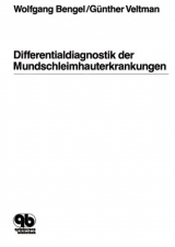 Differentialdiagnostik der Mundschleimhauterkrankungen - Wolfgang Bengel, Günther Veltman