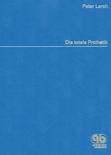 Die Totale Prothetik - Peter Lerch