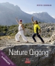 Nature Qigong: mit Übungen & Videoclips