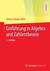 Einführung in Algebra und Zahlentheorie - Rainer Schulze-Pillot