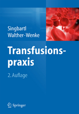 Transfusionspraxis - Singbartl, Günter; Walther-Wenke, Gabriele