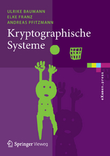 Kryptographische Systeme - Ulrike Baumann, Elke Franz, Andreas Pfitzmann