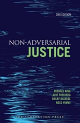 Non-Adversarial Justice - King, Michael; Freiberg, Arie; Batagol, Becky; Hyams, Ross