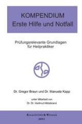 Kompendium: Erste Hilfe und Notfall - Gregor Braun, Manuela Kapp, Hartmut Hildebrand