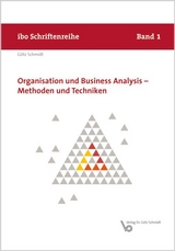 Organisation und Business Analysis - Methoden und Techniken - Schmidt, Götz