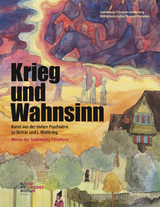 Krieg und Wahnsinn - Christoph Bartz-Hisgen, Ingrid von Beyme, Bettina Brand-Claussen, Sonja Frohoff, Sabine Hohnholz, Monika Jagfeld, Torsten Kappenberg, Anna Lehninger, Kasja Majer-Bahrke, Doris Noell-Rumpeltes, Katja Protte, Thomas Röske, Maike Rotzoll, Liane Wendt