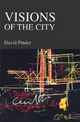 Visions of the City: Utopianism, Power and Politics in Twentieth Century Urbanism David Pinder Author