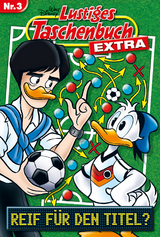 Lustiges Taschenbuch Extra - Fußball 03 - Disney, Walt