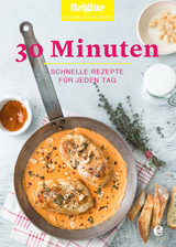 30 Minuten -  Brigitte Kochbuch-Edition
