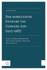 Der homiletische Entwurf von Gerhard Aho (1923–1987) - Daniel J. Schmidt