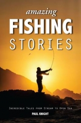 Amazing Fishing Stories - Knight, Paul