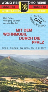 Mit dem Wohnmobil durch die Pfalz - Ralf Gréus, Wolfgang Barthel, Annette Bathel