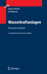 Wasserkraftanlagen - Jürgen Giesecke, Emil Mosonyi