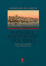 Istanbul, Hauptstadt der Welt - Edmondo De Amicis