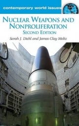 Nuclear Weapons and Nonproliferation - Diehl, Sarah J.; Moltz, James Clay