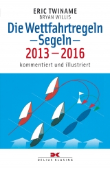 Die Wettfahrtregeln - Segeln - 2013-2016 - Eric Twiname, Bryan Willis