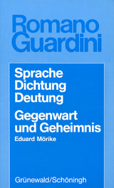 Sprache - Dichtung - Deutung /Gegenwart und Geheimnis - Romano Guardini