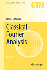 Classical Fourier Analysis - Grafakos, Loukas