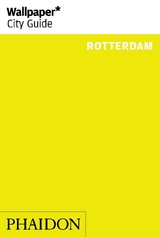 Wallpaper* City Guide Rotterdam 2014 - Phaidon