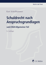 Schuldrecht nach Anspruchsgrundlagen - Schellhammer, Kurt