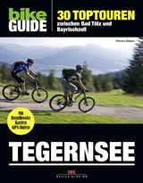 BIKE Guide Tegernsee - Rögner, Thomas; Stewart, Colin; Endler, Heinz