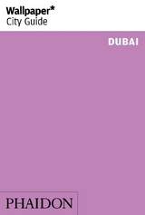 Wallpaper* City Guide Dubai 2014 - Singh-Bartlett, Warren