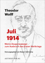 Juli 1914 - Theodor Wolff