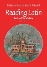 Reading Latin - Jones, Peter; Sidwell, Keith