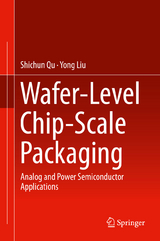 Wafer-Level Chip-Scale Packaging - Shichun Qu, Yong Liu