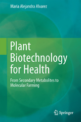 Plant Biotechnology for Health - Maria Alejandra Alvarez
