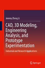 CAD, 3D Modeling, Engineering Analysis, and Prototype Experimentation - Jeremy Zheng Li